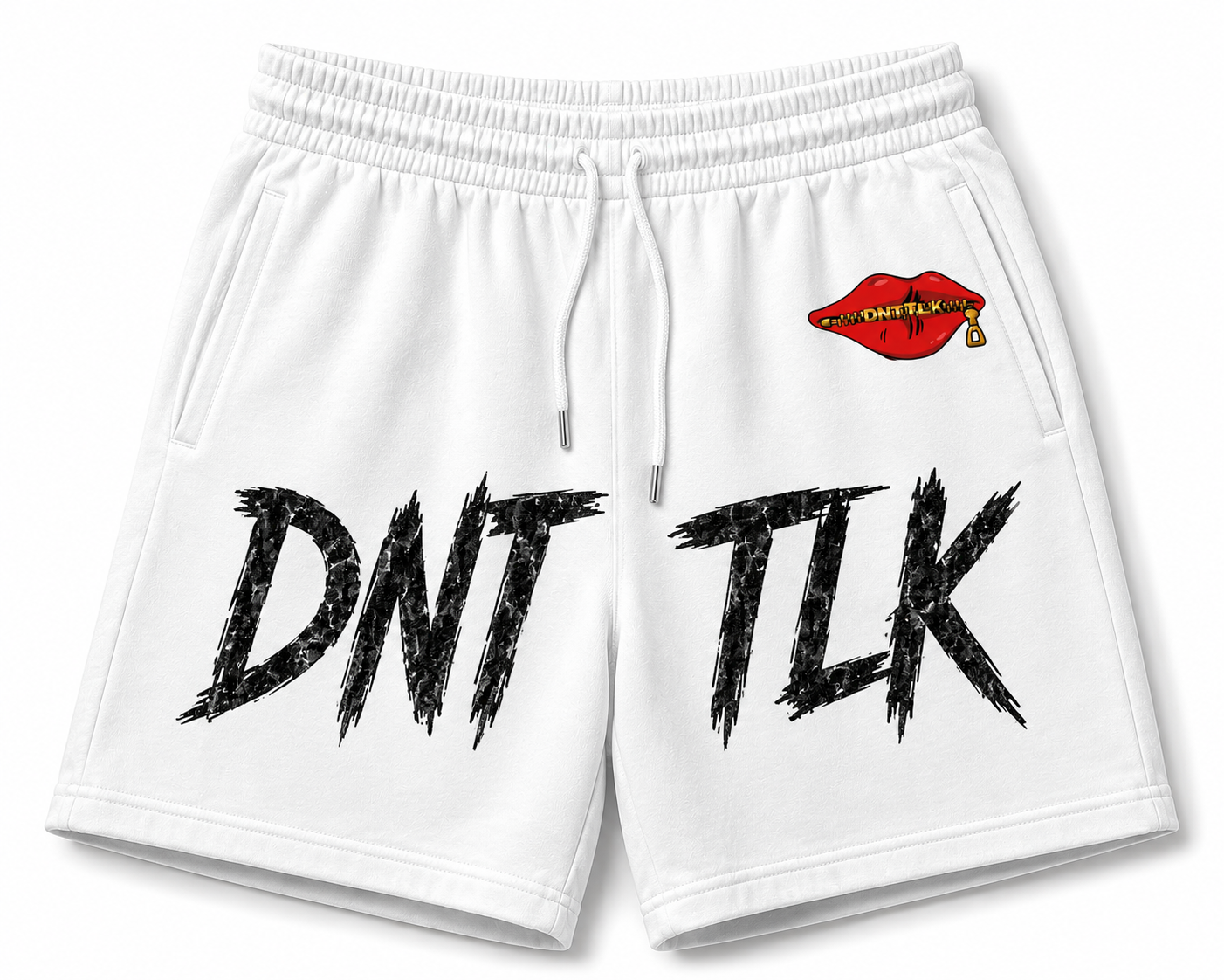 DNT TALK SHORTS