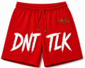 DNT TALK SHORTS